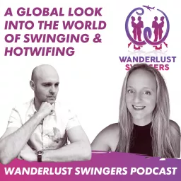 Wanderlust Swingers - Hotwife Swinger Podcast artwork
