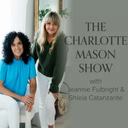 The Charlotte Mason Show | A Homeschool Podcast artwork