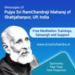 Pujya Sri Ramchandraji Maharaj ( Babuji ) Messages -(Meditation, Raja Yoga, Training, Spirituality, PAM - Pranahuti Aided Meditation, Divinity, Divine Service, Real Happiness & Research)