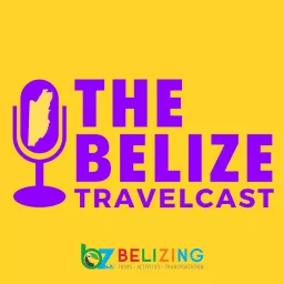 Belize Travelcast Podcast artwork
