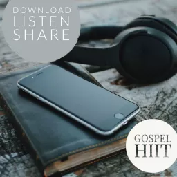 Gospel HiiT Podcast artwork