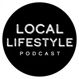 Local Lifestyle Podcast artwork
