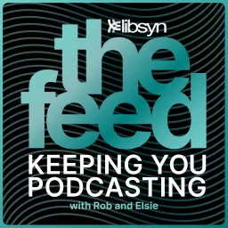 The Feed The Official Libsyn Podcast artwork