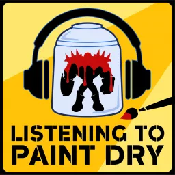 Listening To Paint Dry with Mike and Dan Podcast artwork