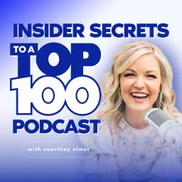 Insider Secrets to a Top 100 Podcast | Podcasting, Marketing, Psychology artwork