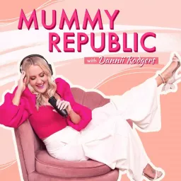 Mummy Republic Podcast