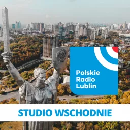 Studio wschodnie w Radiu Lublin Podcast artwork