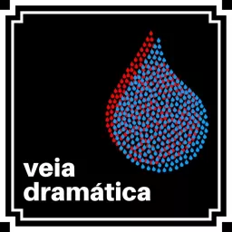 VEIA DRAMÁTICA Podcast artwork