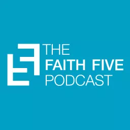 Faith Five Podcast