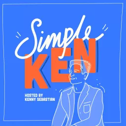 Simple Ken - Hosted by Kenny Sebastian Podcast artwork