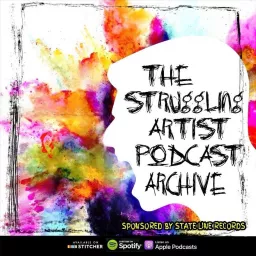 The Struggling Artist Podcast Archive artwork