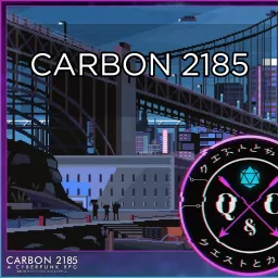 Carbon 2185 Cyberpunk RPG Podcast artwork