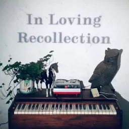 In Loving Recollection Podcast artwork