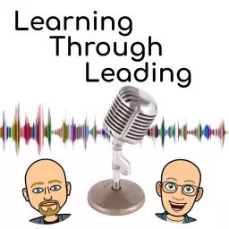 Learning Through Leading Podcast artwork