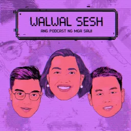 Walwal Sesh Podcast artwork