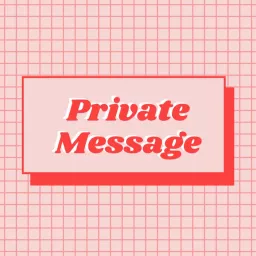 Private Message Podcast artwork
