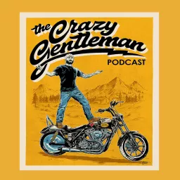 The Crazy Gentleman Podcast artwork