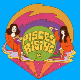 Pisces Rising Podcast artwork