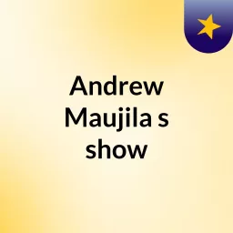 Andrew Maujila's show