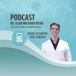 Dr. Alain Dutra Podcast artwork