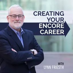 Creating Your Encore Career Podcast artwork