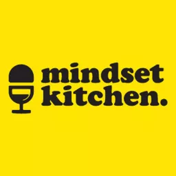 Mindset Kitchen Podcast artwork