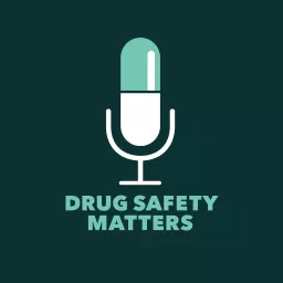 Drug Safety Matters Podcast artwork
