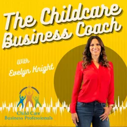 The Childcare Business Coach Podcast artwork