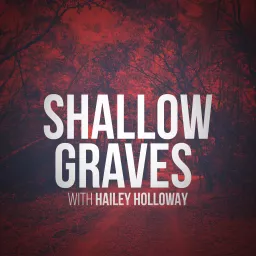 Shallow Graves Podcast artwork
