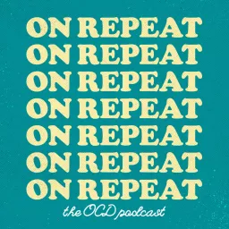 On Repeat (the OCD podcast)