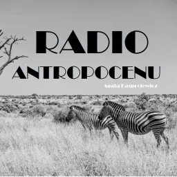 RADIO ANTROPOCENU Podcast artwork