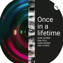 Once in a lifetime Podcast artwork
