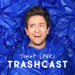 Tommy Lenk's Trashcast Podcast artwork