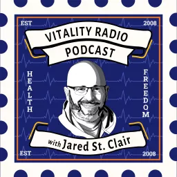 Vitality Radio Podcast with Jared St. Clair