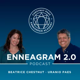 Enneagram 2.0 with Beatrice Chestnut and Uranio Paes Podcast artwork