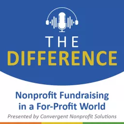 The Difference: Nonprofit Fundraising in a For-Profit World Podcast artwork