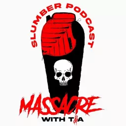 Slumber Podcast Massacre with T&A artwork