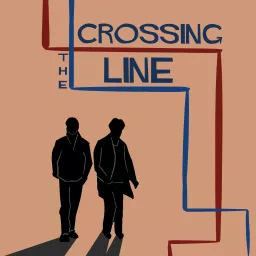 Crossing the Line Podcast artwork