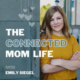 The Connected Mom Life