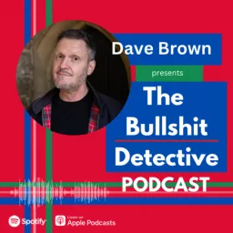 The Bullshit Detective Podcast artwork