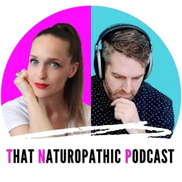 That Naturopathic Podcast artwork