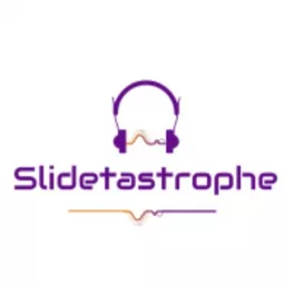 Slidetastrophe Podcast artwork