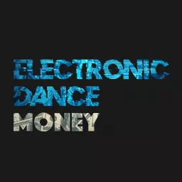 Electronic Dance Money Podcast artwork
