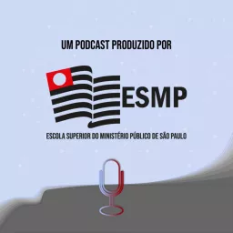 Escola Superior do MPSP Podcast artwork