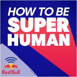 How to Be Superhuman Podcast artwork