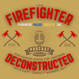 The Firefighter Deconstructed Podcast artwork