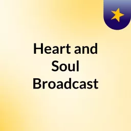 Heart and Soul Broadcast Podcast artwork
