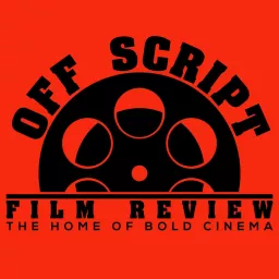 Off Script Film Review Podcast artwork