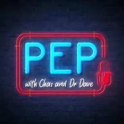 PEP with Chas and Dr Dave Podcast artwork
