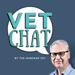VETchat by The Webinar Vet Podcast artwork